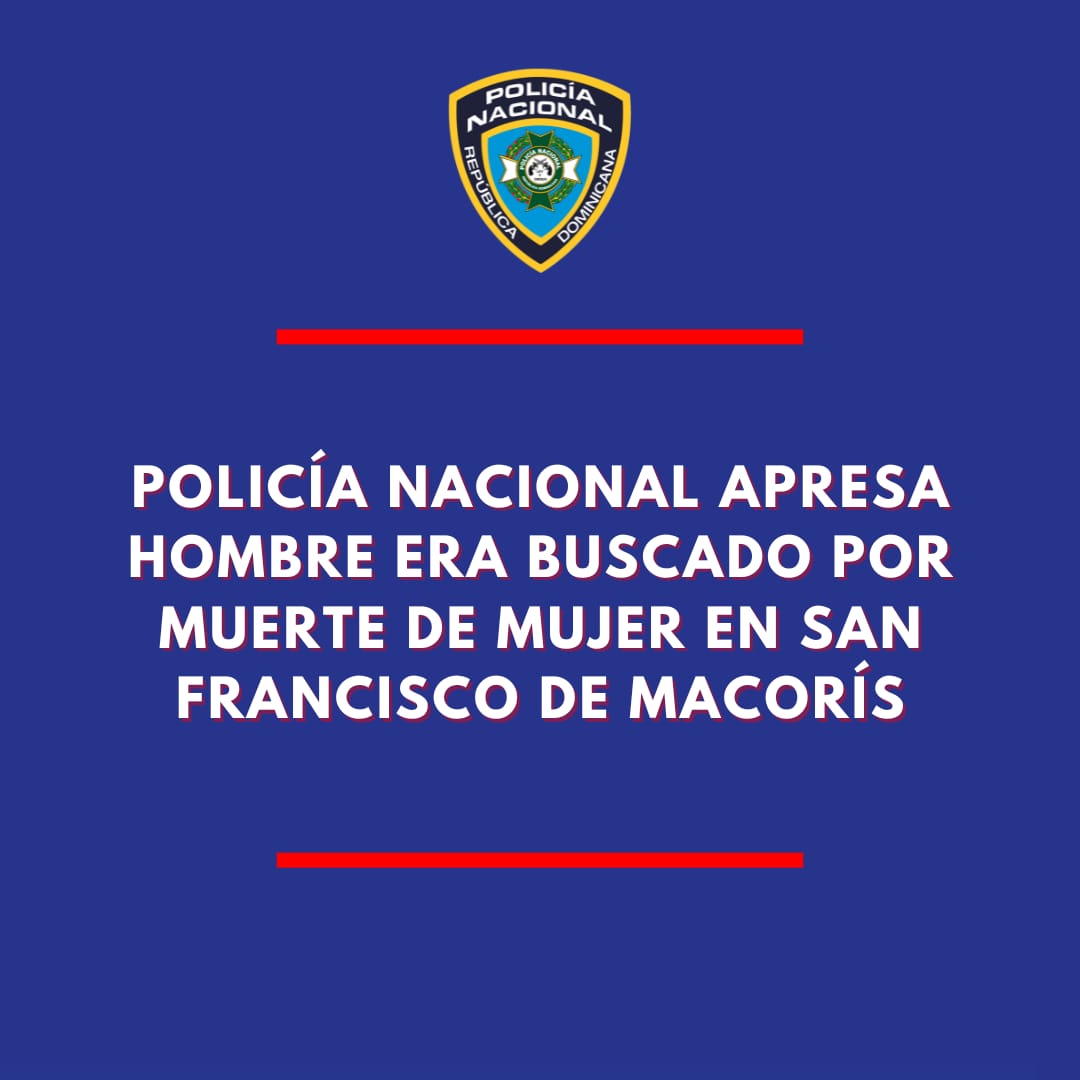 A64AB4B4-EE01-4BFC-90E2-3372918961CD Policía Nacional apresa hombre era buscado por muerte SFM